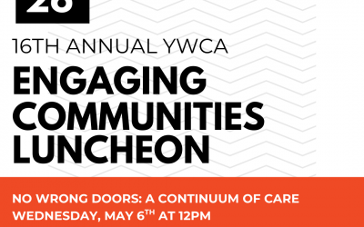 Join Us – YWCA Annual Engaging Communities Luncheon – “A Continuum of Care.”